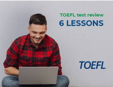 TOEFL test review 6 lessons