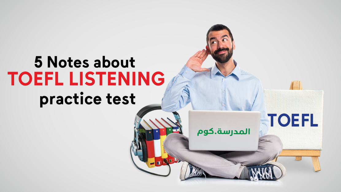 5 Notes about TOEFL listening practice test