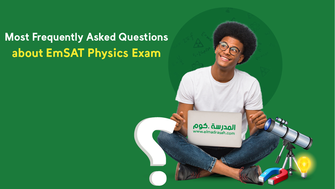 Most Frequently Asked Questions about EmSAT Physics Exam