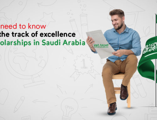 All you need to know about the track of excellence for scholarships in Saudi Arabia