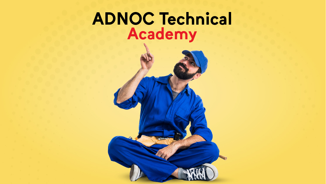 the Complete guide about ADNOC Technical Academy