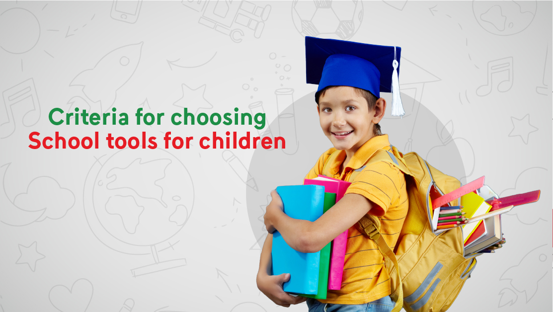 Criteria for choosing School supplies for children