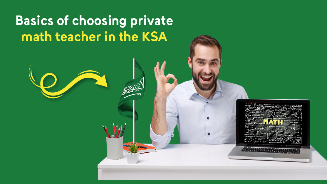 All Basics of choosing private math teacher in the KSA