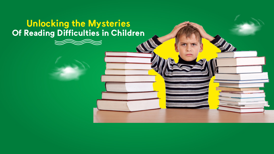 Mysteries of Reading Difficulties in Children | Elmadrasah