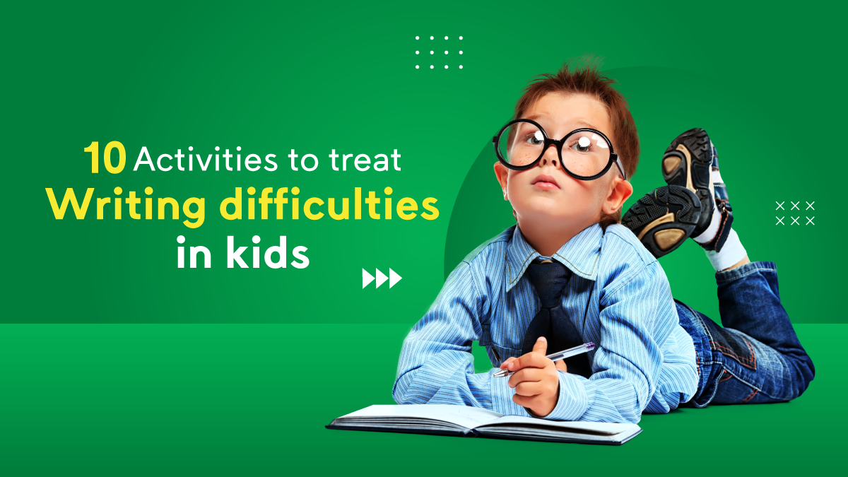 10 Activities to treat writing difficulties in kids in 2023