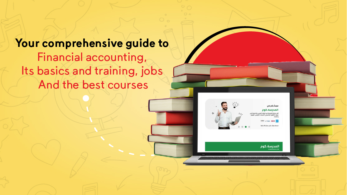 Your comprehensive guide to financial accounting, its basics and training, jobs and the best courses