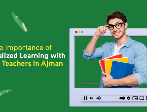 The Importance of Personalized Learning with Private Teachers in Ajman