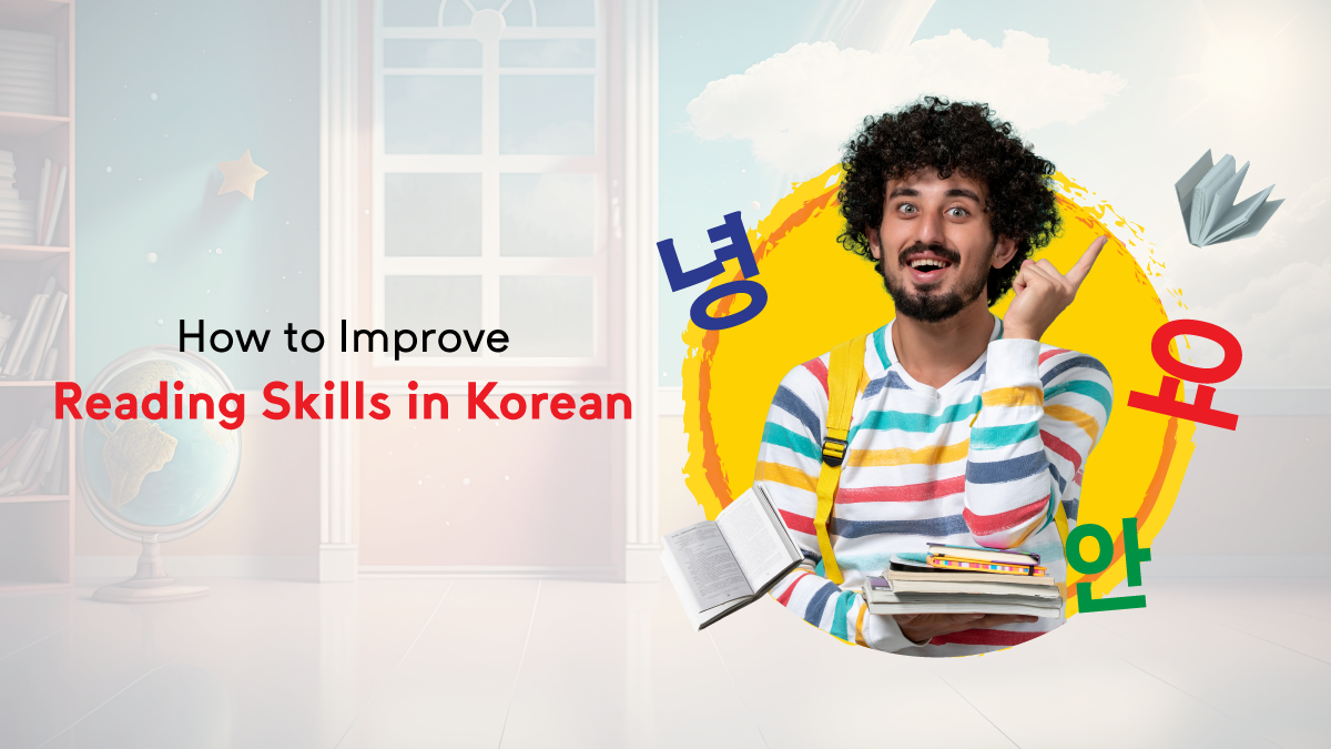 How to Improve Reading Skills in Korean