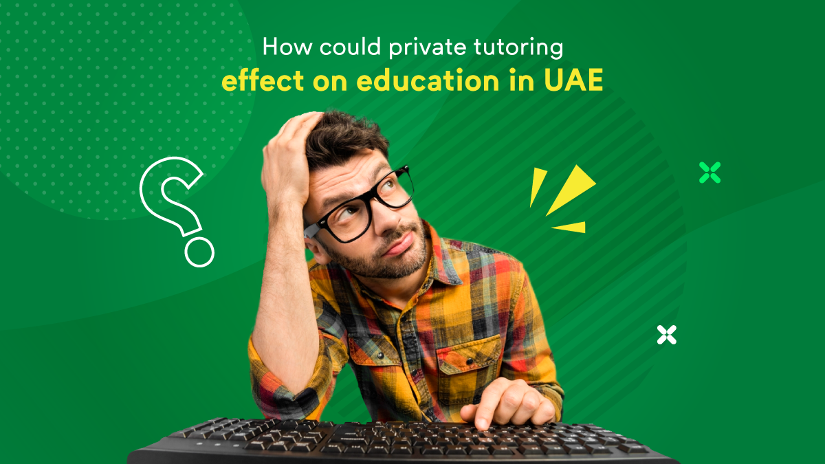 The effect of private tutoring on UAE education