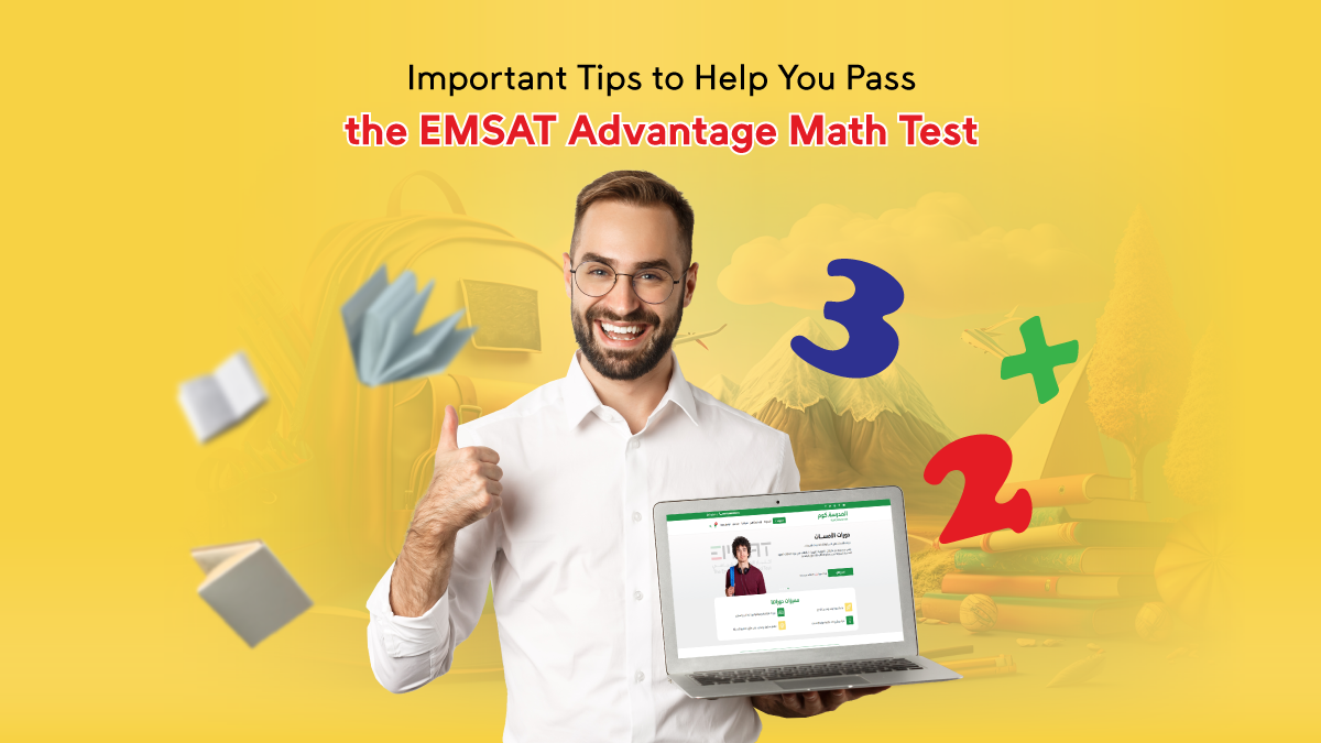 14 Important Tips to Help You Pass the EMSAT Advantage Math Test
