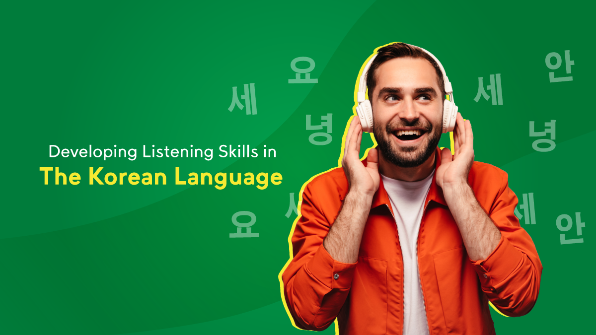 Developing Listening Skills in the Korean Language