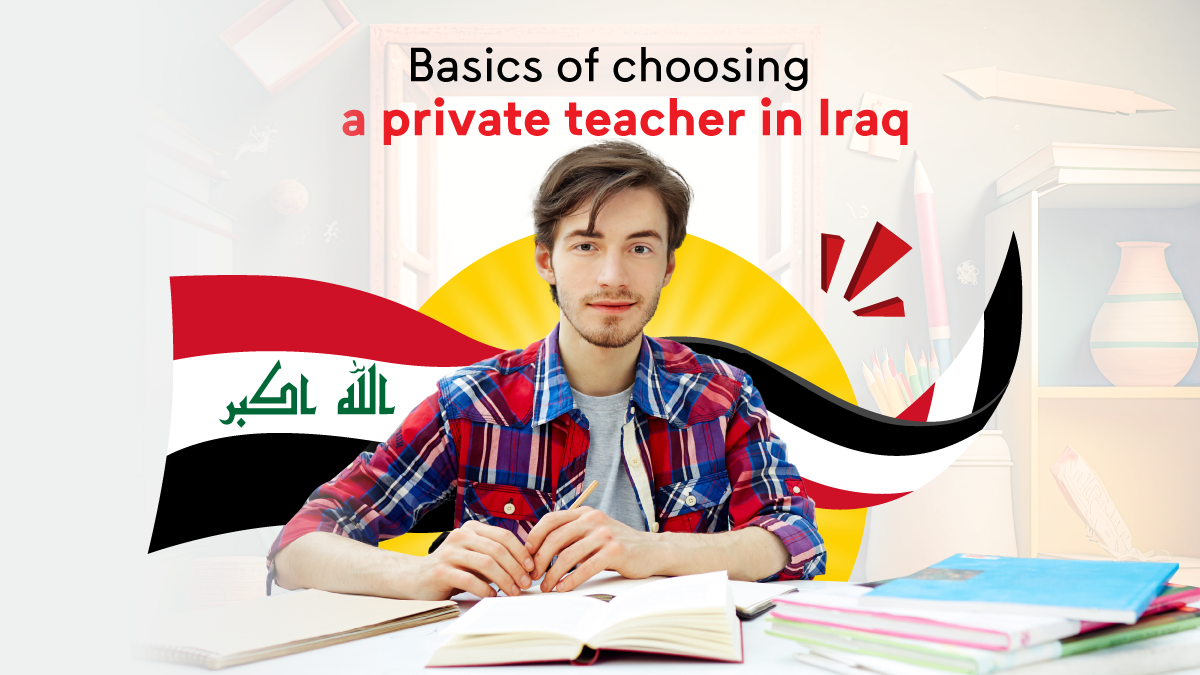 Basics of choosing a private teacher in Iraq