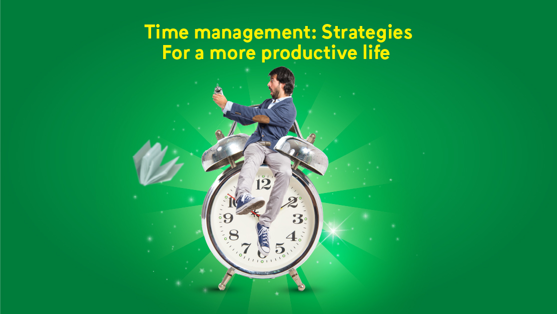Time management Strategies for a more productive life
