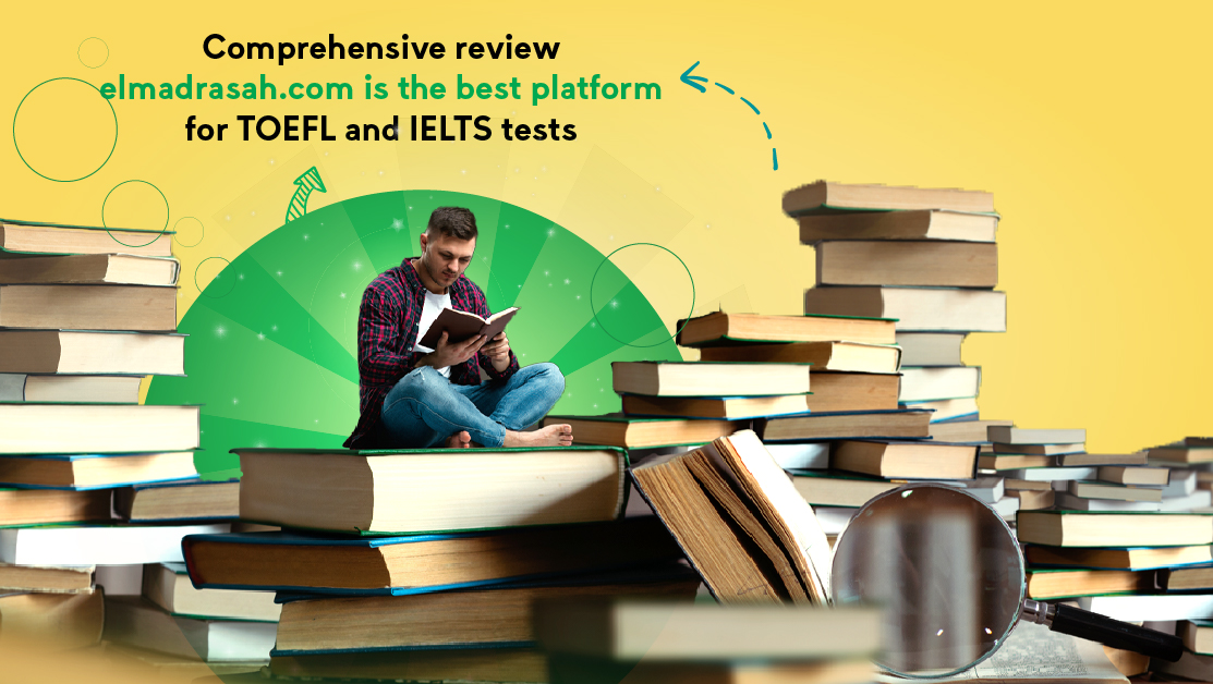 Comprehensive review: elmadrasah.com is the best platform for TOEFL and IELTS tests
