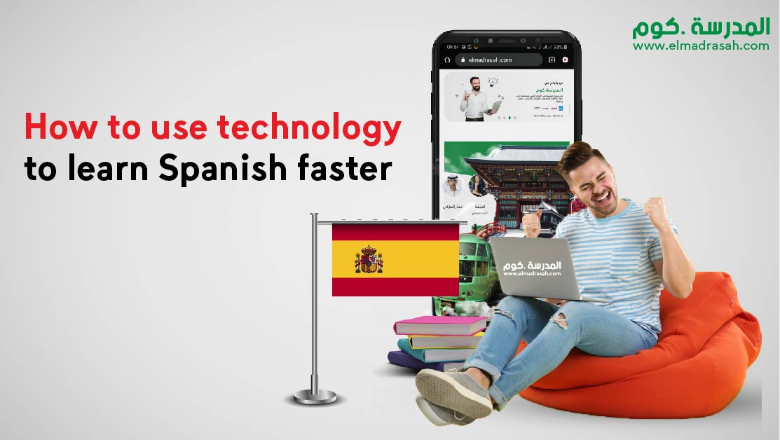 How to use technology to learn Spanish faster