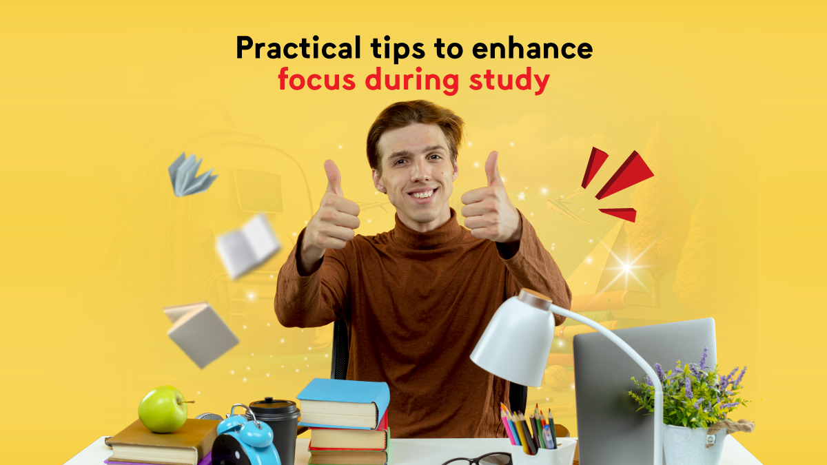Practical tips to enhance focus during study