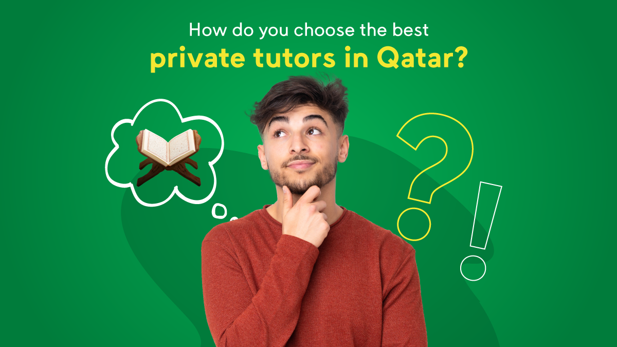How do you choose the best private tutors in Qatar?