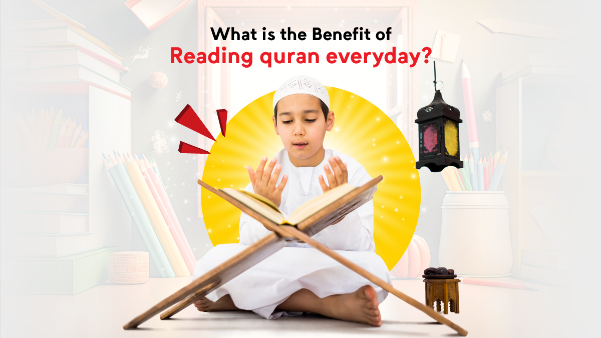 What is the Benefit of reading quran everyday?