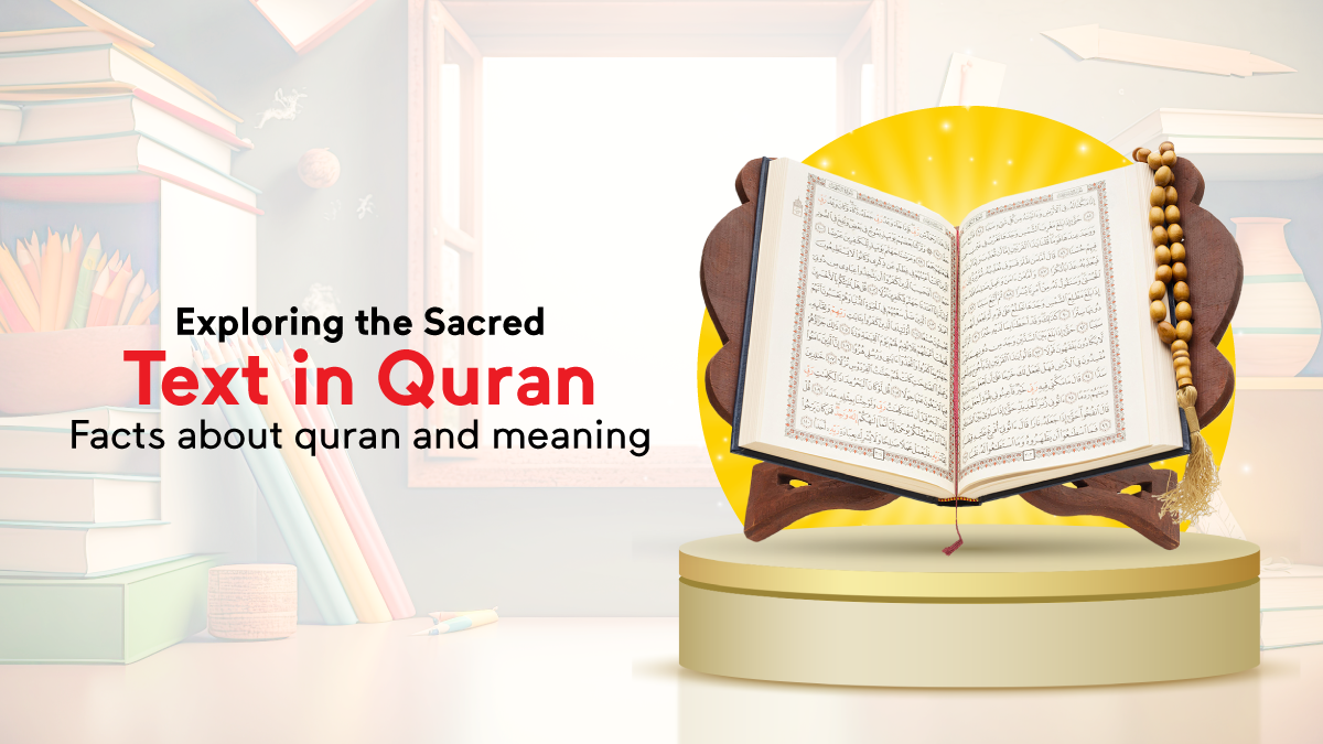Exploring the Sacred Text in Quran | Facts about quran and meaning