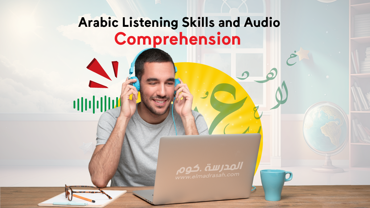 Arabic Listening Skills and Audio Comprehension