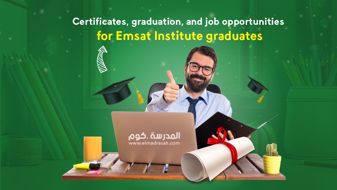 Certificates, graduation, and job opportunities for Emsat Institute graduates