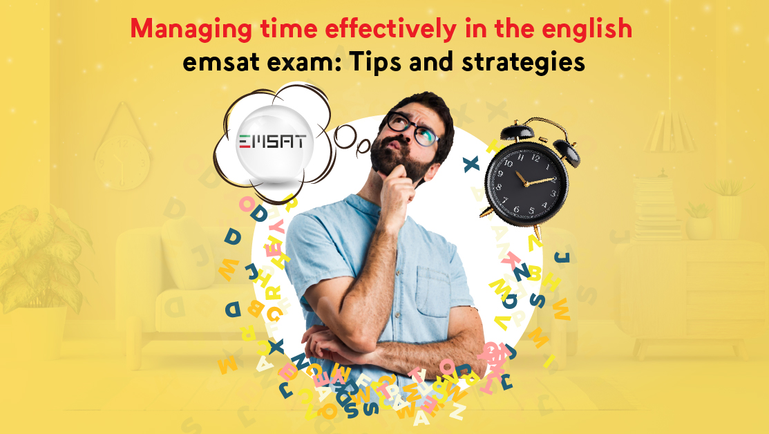 Managing time effectively in the english emsat exam Tips and strategies