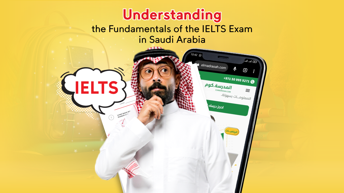 The Fundamentals of the IELTS Exam in Saudi Arabia