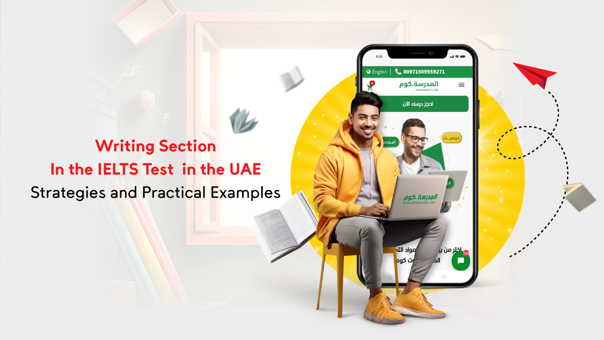Writing Section in the IELTS Test in the UAE: Strategies and Practical Examples