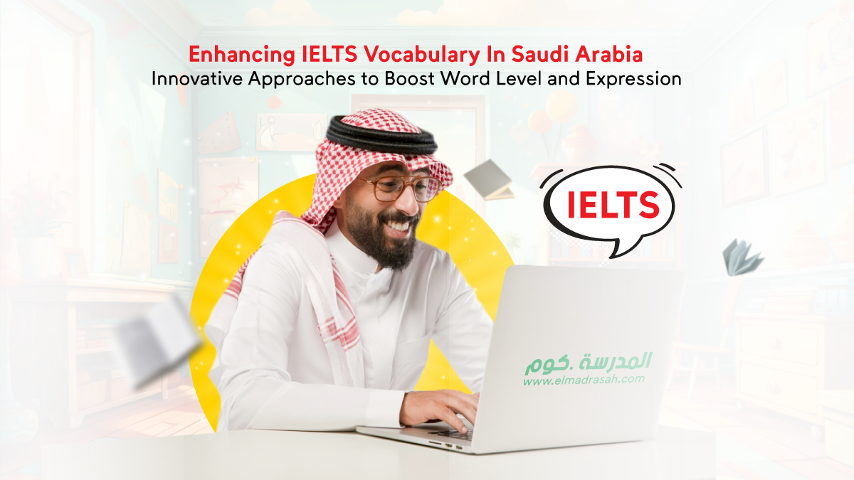Enhancing IELTS Vocabulary in Saudi Arabia
