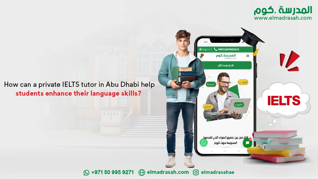 How can a private IELTS tutor in Abu Dhabi help students?