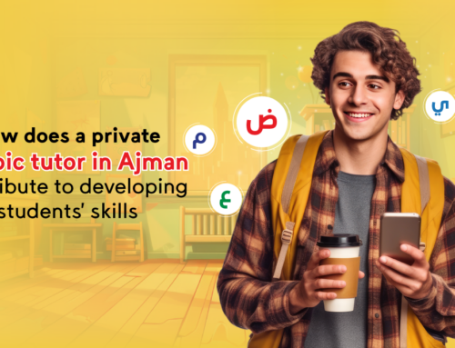 How does a private Arabic tutor in Ajman contribute to developing students’ skills?