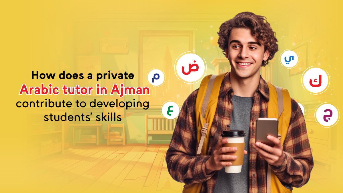 private Arabic tutor in Ajman-proficiency in Arabic