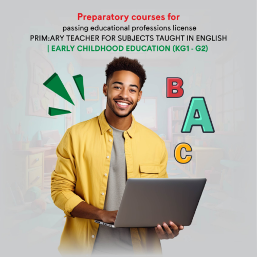 Preparatory courses for passing educational professions license PRIM:ARY TEACHE/R FOR SUBJECTS TAUGHT IN ENGLISH | EARLY CHILDHOOD EDUCATION (KG1 - G2)
