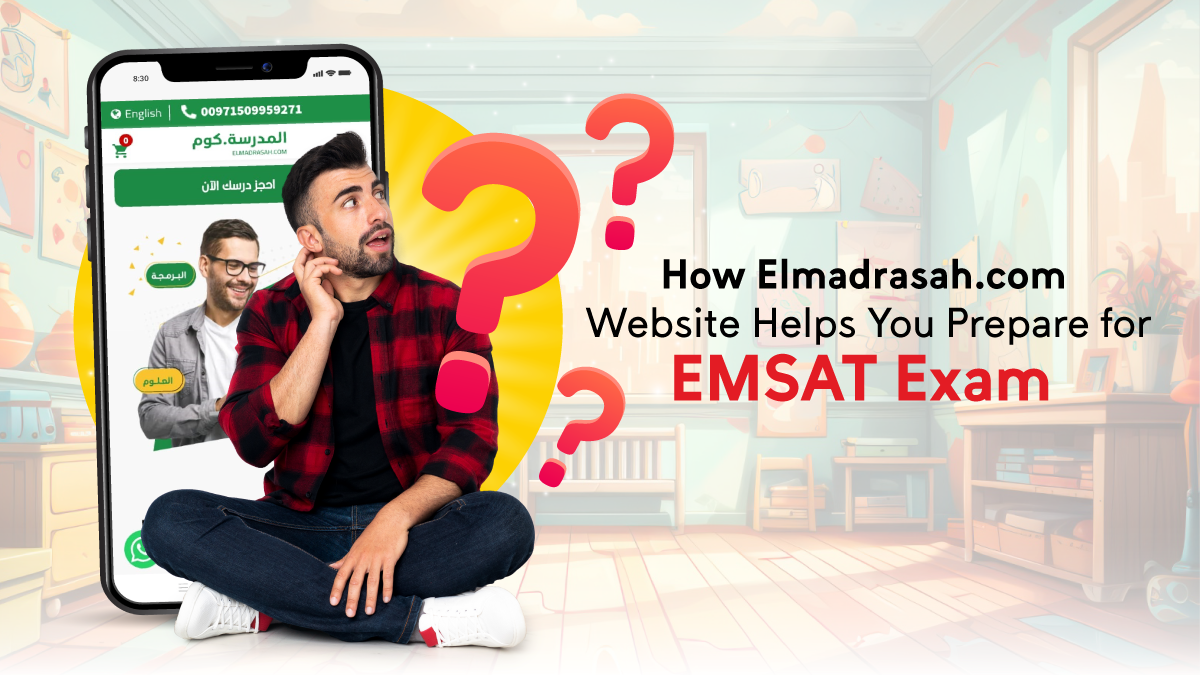 How Elmadrasah.com Website Helps You Prepare for eMSAT Exam: Important Strategies and Resources