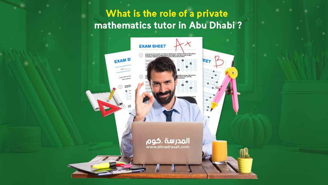 The role of a private mathematics tutor in Abu Dhabi