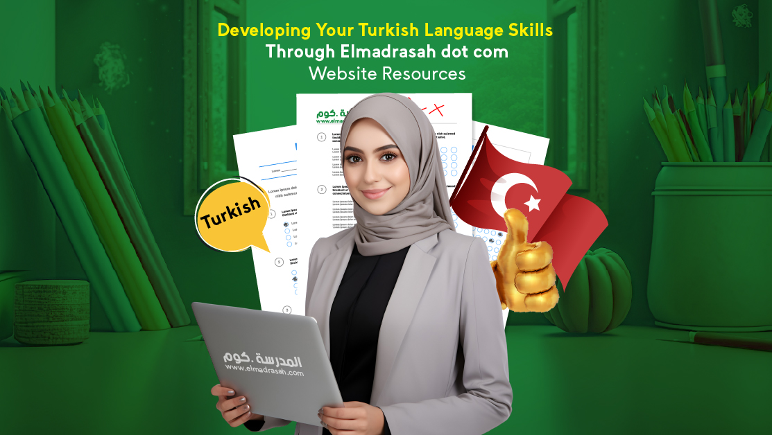Developing Your Turkish Language Skills Through Elmadrasah.com