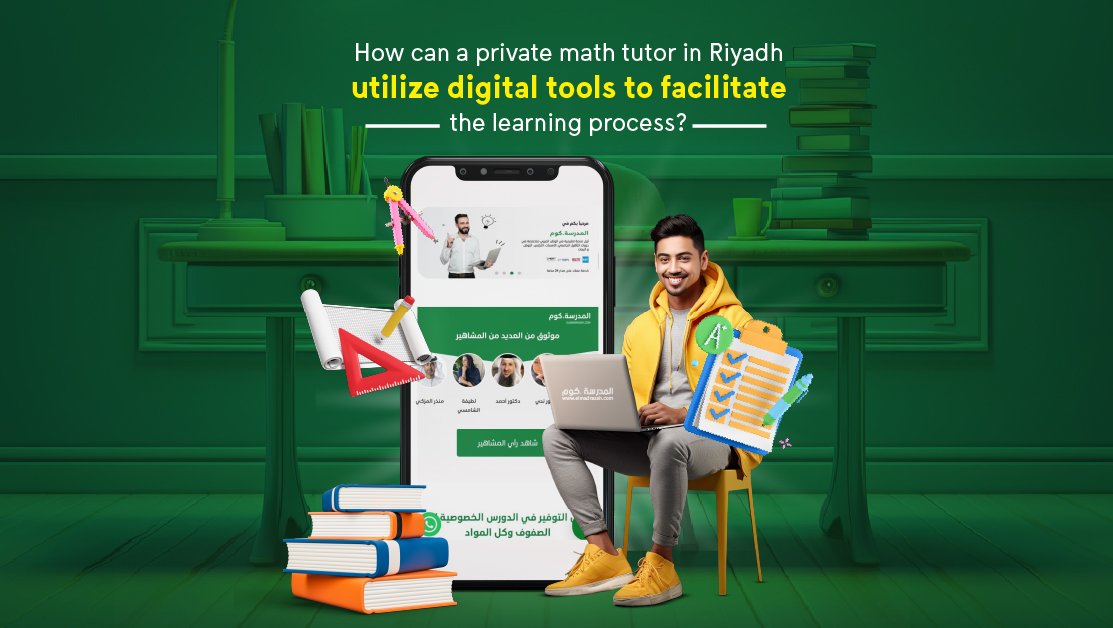 The role of a private math tutor in Riyadh in learning process