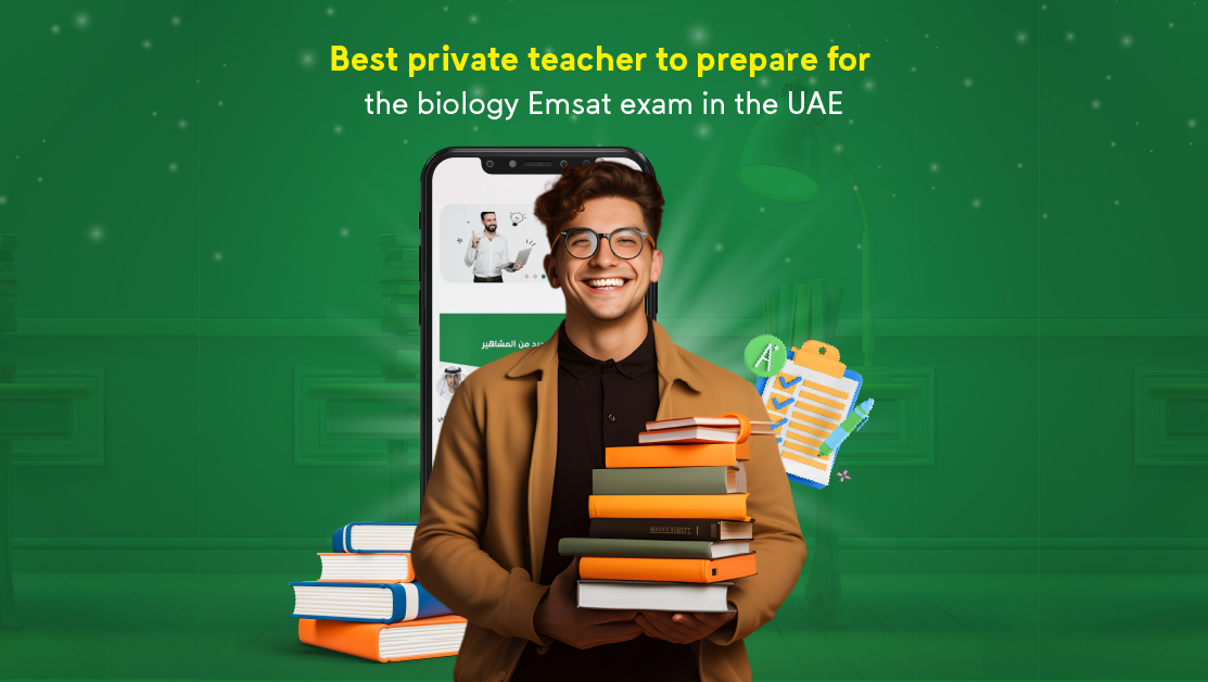 Best private teacher to prepare for the biology Emsat exam in the UAE
