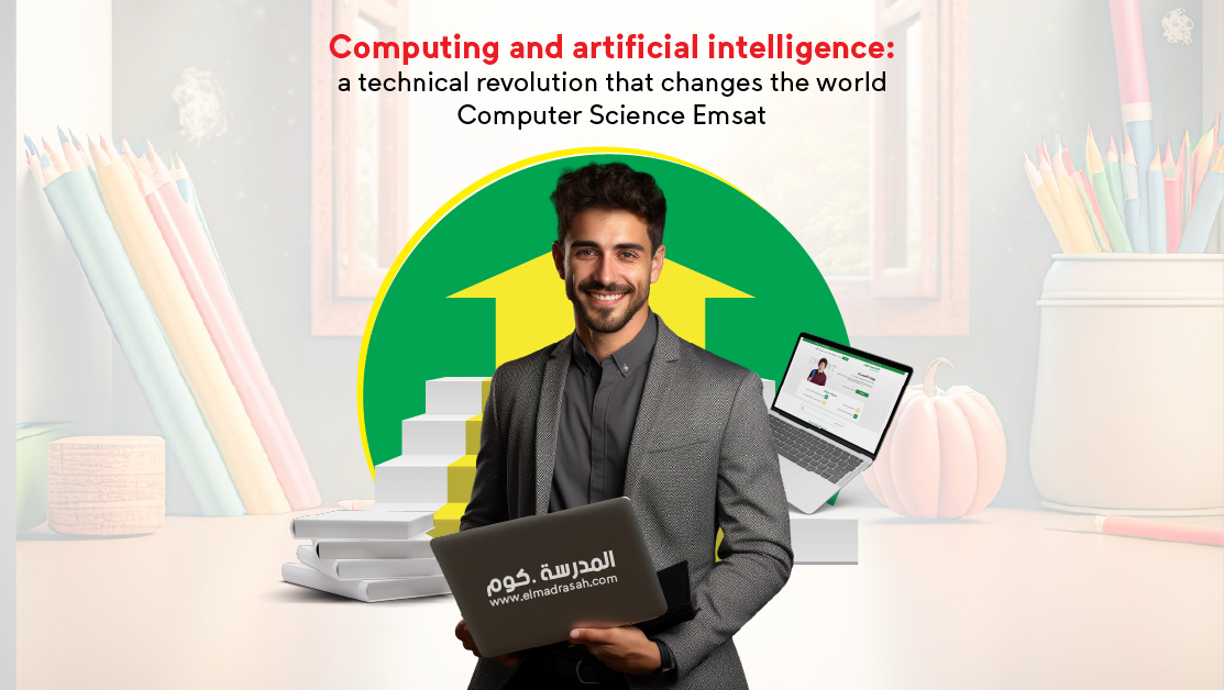 Computing and artificial intelligence: a technical revolution that changes the world - Computer Science Emsat