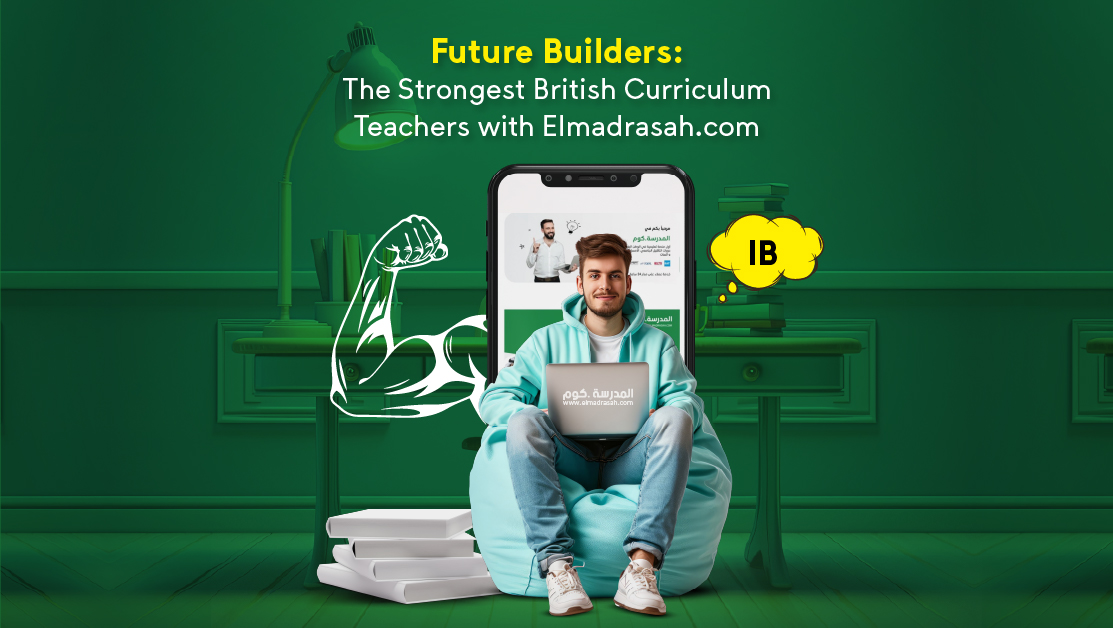 The Strongest British Curriculum Teachers with Elmadrasah.com
