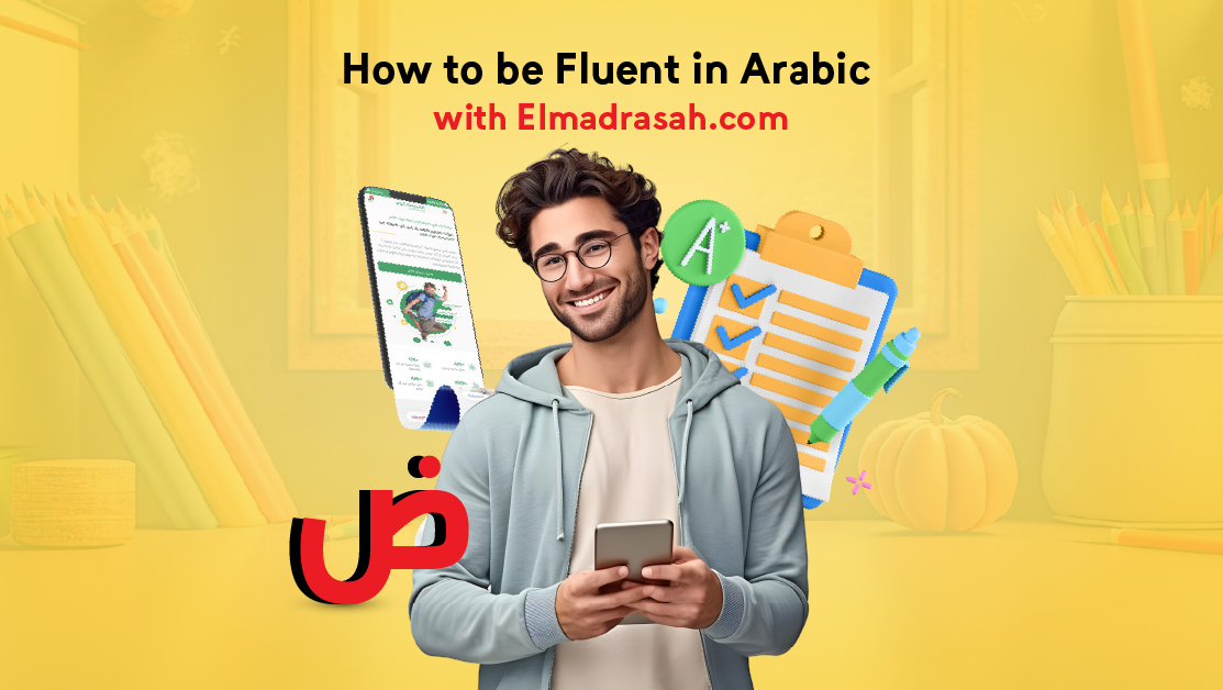 How to be Fluent in Arabic with Elmadrasah.com