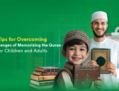 Tips for Overcoming the Challenges of Memorizing the Quran for Children and Adults