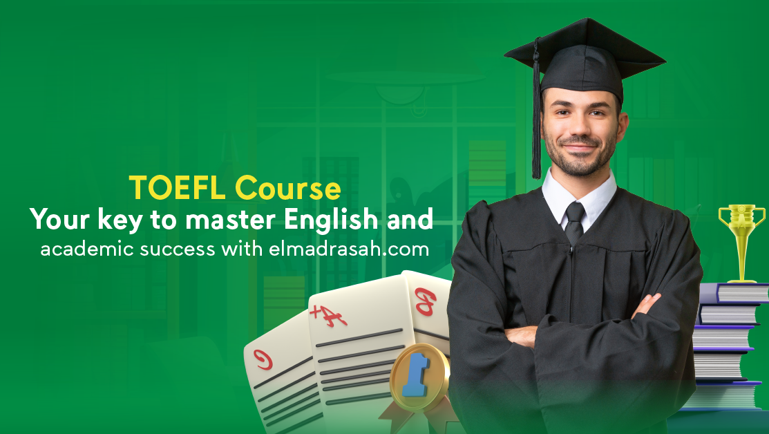 TOEFL Course: Your key to master English and academic success with elmadrasah.com
