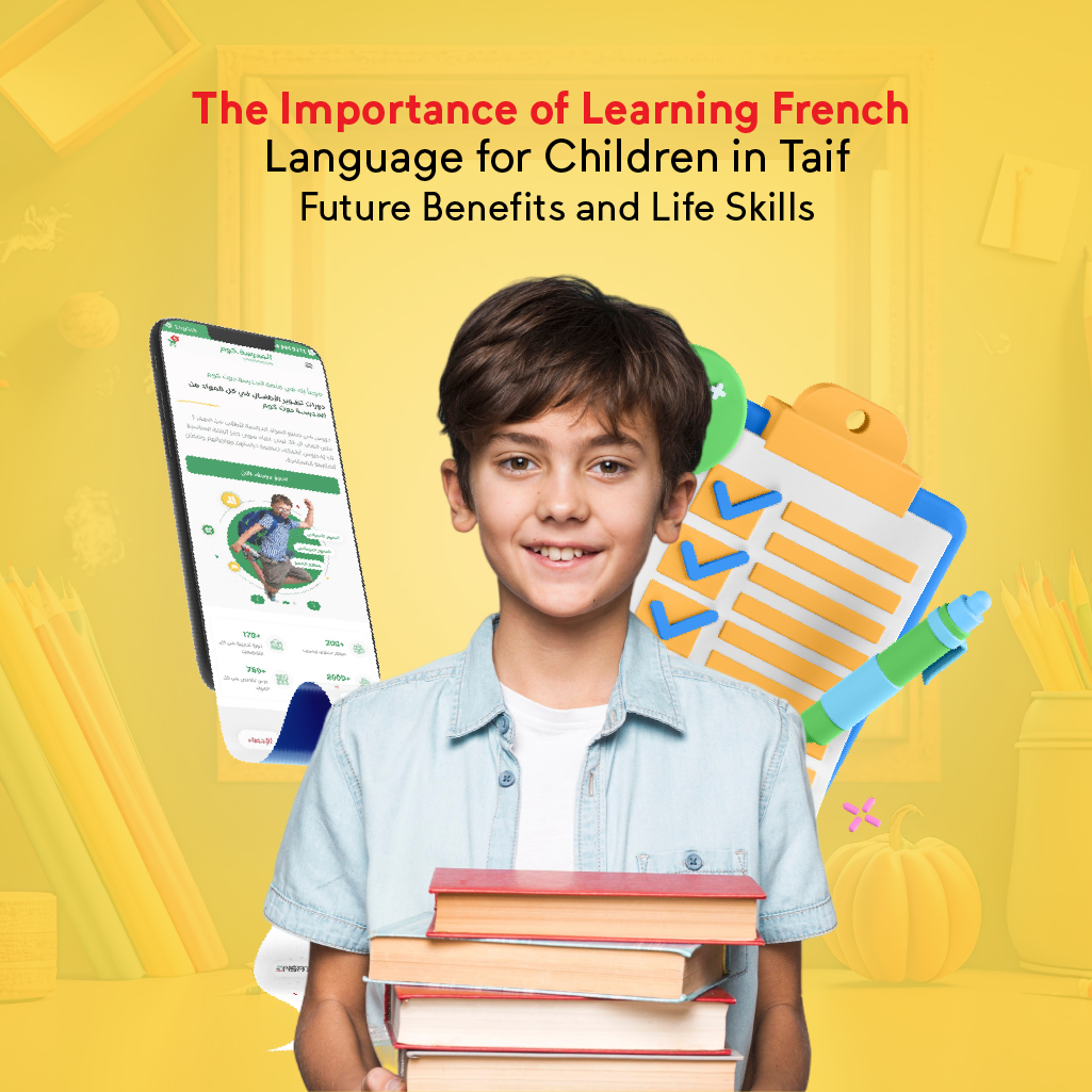 The Importance of Learning French Language for Children in Taif