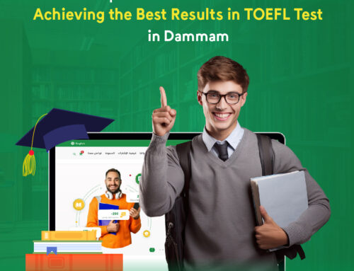 TOEFL Preparation Course in Saudi Arabia: Achieving the Best Results in TOEFL Test in Dammam